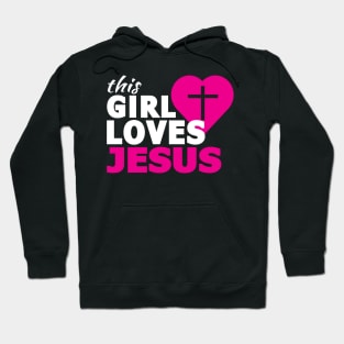 This Girl Loves Jesus Faith Based Saying Christian Hoodie